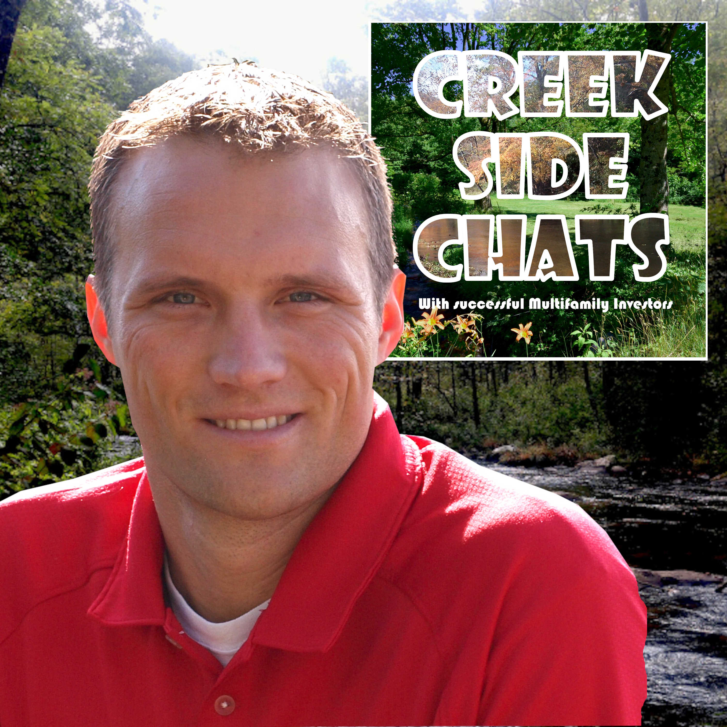 Creek Side Chats With Successful Real Estate Investors