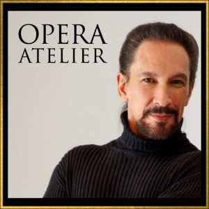 Opera Atelier: Marshall Pynkoski in Conversation with Rea Beaumont