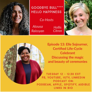 Episode 13 with Elle Sojourner talking about Beauty and magic of Ceremonies