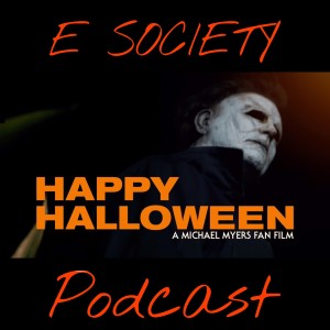 E Society Podcast -31 Days of Horror: Happy Halloween (2020)