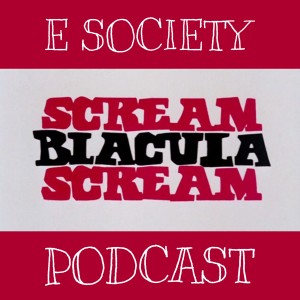 E Society Podcast -31 Days of Horror: SCREAM BLACULA SCREAM (1973)