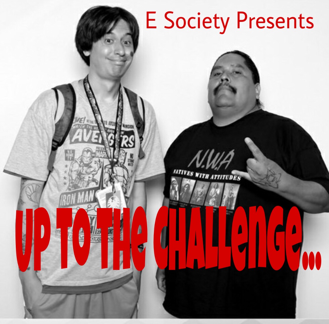 Up to the Challenge: Ep. 1: We're up for it.