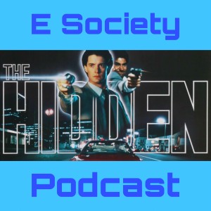 E Society Podcast -31 Days of Horror: The Hidden (1987)
