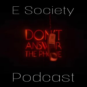 E Society Podcast - 31 Days of Horror: Don’t Answer the Phone (2021)