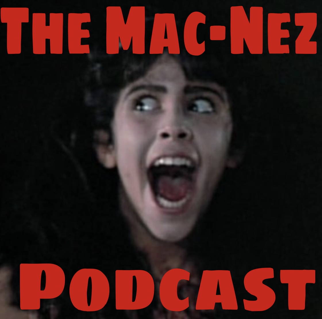 The Mac-Nez Podcast - Ep. 85: Sleepaway Camp