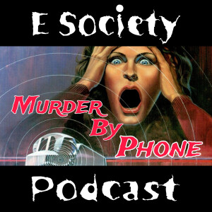E Society Podcast - 31 Days of Horror: Murder By Phone (1982)