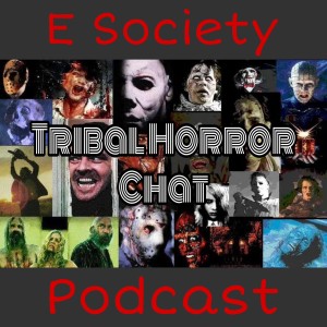 E Society Podcast - ESP 31 Days of Horror: Tribal Horror Chat