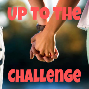 Up to the Challenge - Love Society 3: The Lovebirds & Dash and Lily