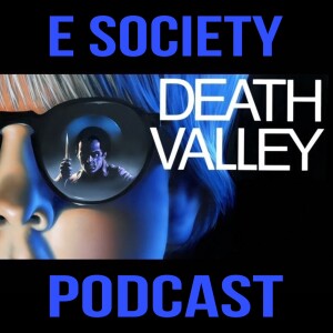 E Society Podcast - 31 Days of Horror: Death Valley (1982)