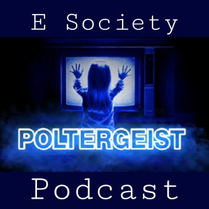 E Society Podcast -31 Days of Horror: Poltergeist (1982)