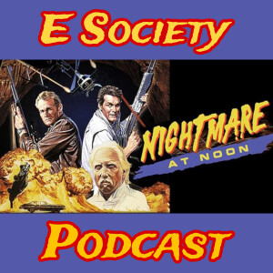 E Society Podcast - 31 Days of Horror: Nightmare at Noon (1988)
