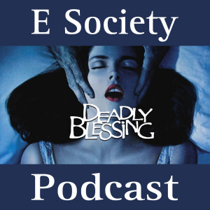 E Society Podcast - 31 Days of Horror: Deadly Blessing (1981)
