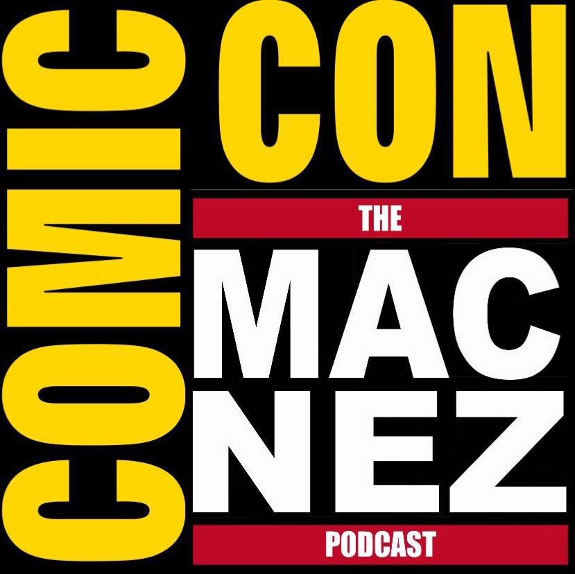 The Mac-Nez Podcast - Ep. 78: Horror Movie Night at SDCC2017