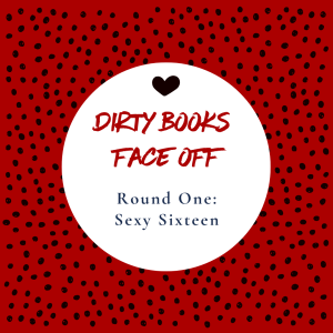 184 - Dirty Books Face-Off: Sexy Sixteen