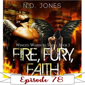 78 - Fire, Fury, Faith by N.D. Jones