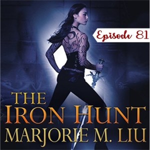 81 - The Iron Hunt by Marjorie M. Liu
