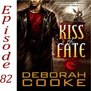 82 - Kiss of Fate by Deborah Cooke