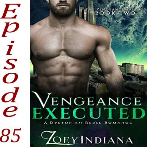 85 - Vengeance Executed by Zoey Indiana