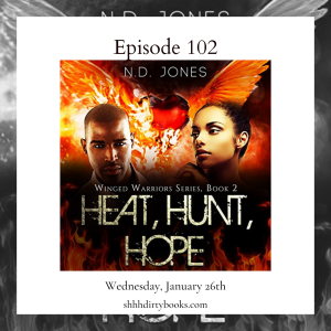 102 - Heat, Hunt, Hope by N. D. Jones