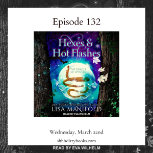 132 - Hexes & Hot Flashes by Lisa Manifold