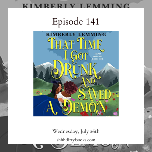 141 - That Time I Got Drunk and Saved a Demon by Kimberly Lemming