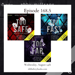 168.1 - Too Safe; Too Fast; Too Far by Abby Millsaps - Pt. 2