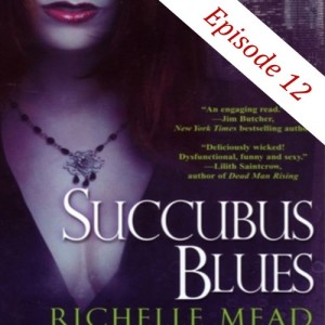 12 - Succubus Blues by Richelle Mead