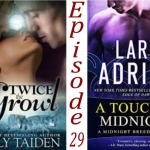 29 Battlecast: Twice the growl by Milly Taiden vs Touch of midnight by Lara Adrian