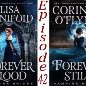 42 - Forever Blood & Forever Still by Lisa Manifold and Corinne O’Flynn