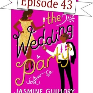 43 - The Wedding Party by Jasmine Guillory