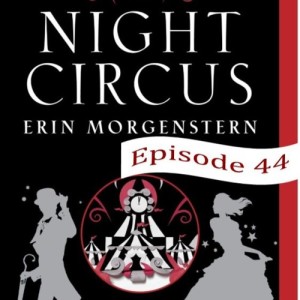 44 - The Night Circus by Erin Morgenstern