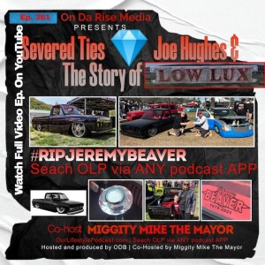 Severed Ties 💎 Joe Hughes & The Story of Low Lux