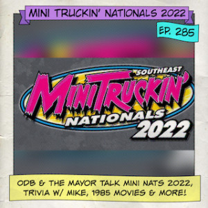 Mini Truckin Nationals 2022