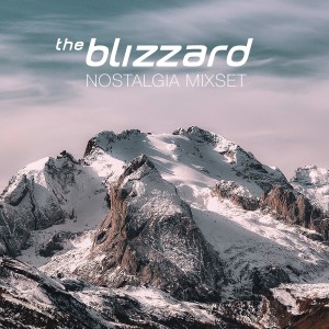 The Blizzard - Nostalgia Mixset (The Blizzard's Favorite Classics)