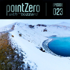 Point Zero Episode 023 (The Blizzard Remixes Special Edition)
