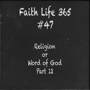 Religion or Word of God  Part 12