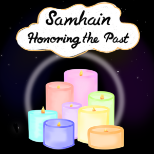 Samhain - Honoring the Past