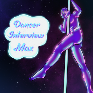 Dancer Interview- Max