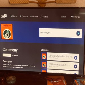 Ceremony podcast is available on Roku now!