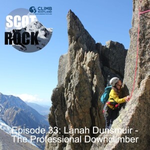 Episode 33: Lanah Dunsmuir - The Professional Downclimber