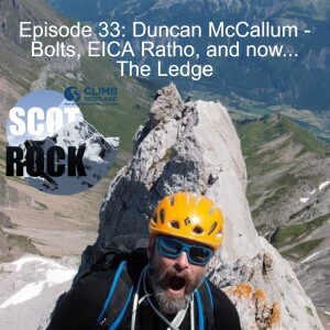 Episode 34: Duncan McCallum - Bolts, EICA Ratho, and now... The Ledge
