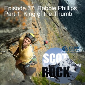 Episode 37: Robbie Phillips - Part 1: King of the Thumb