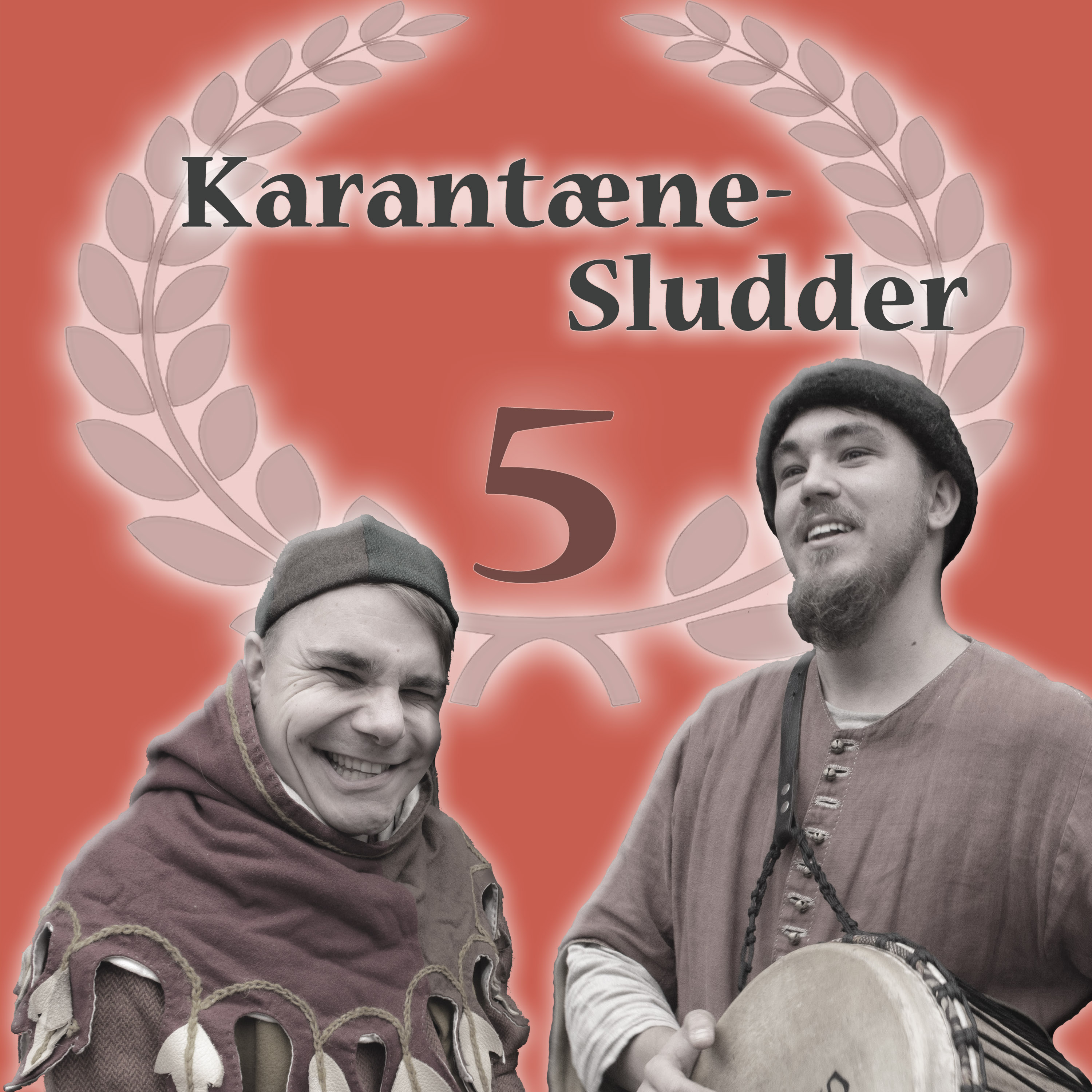 Karantæne-Sludder 5 - Ups and downs