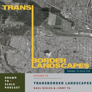 #25 - Transborder Landscapes