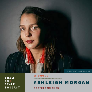 #39 - Ashleigh Morgan: Recycle2Riches