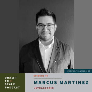 #46 - Marcus Martinez: Ultrabarrio