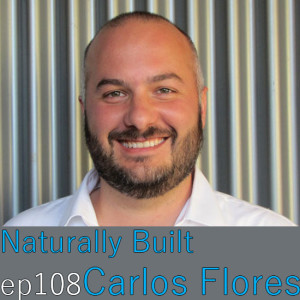 Naturally Built ep108 Carlos Flores on SoCal ASLA