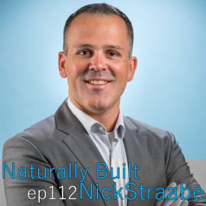 Naturally Built ep112 Nick Straabe on Sales