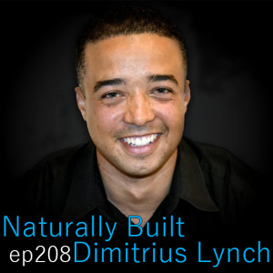 Naturally Built ep208 Dimitrius Lynch on Architecture and Gābl Media