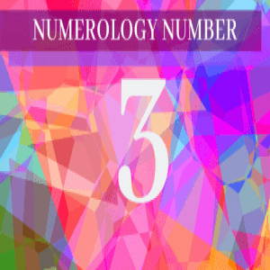 Numerology 3 – Meaning of Number 3